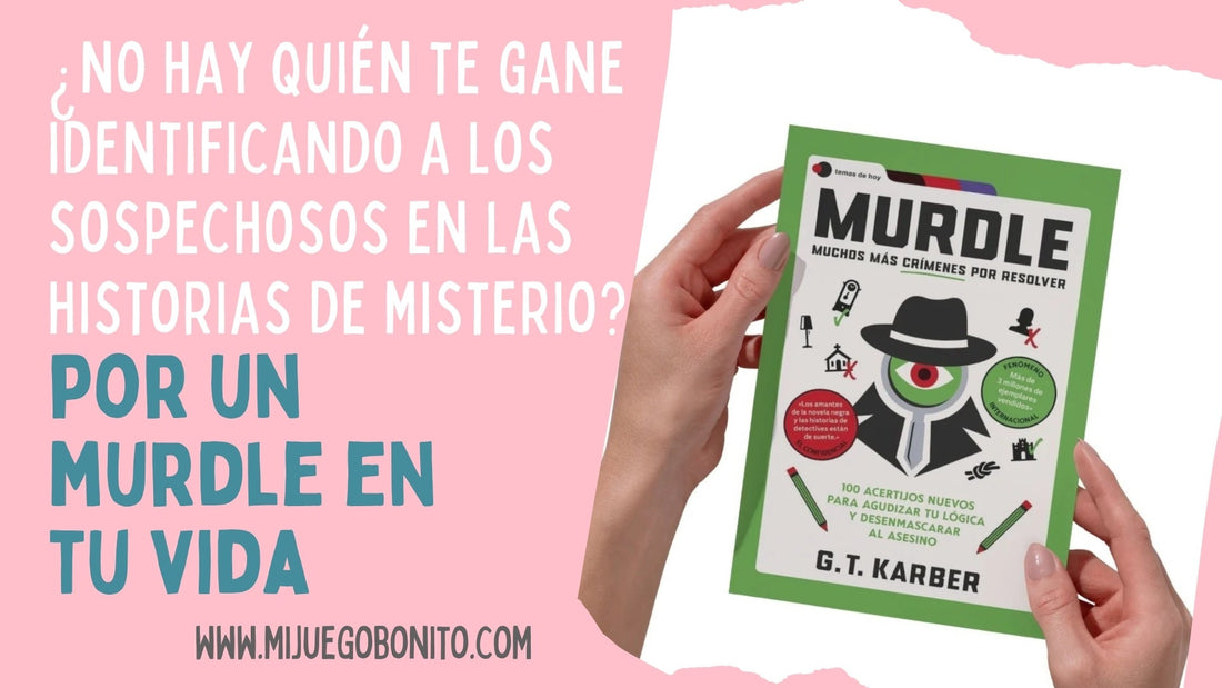 Murdle: Los librojuegos de misterio que entrenan tu mente (y la de tus hijos)