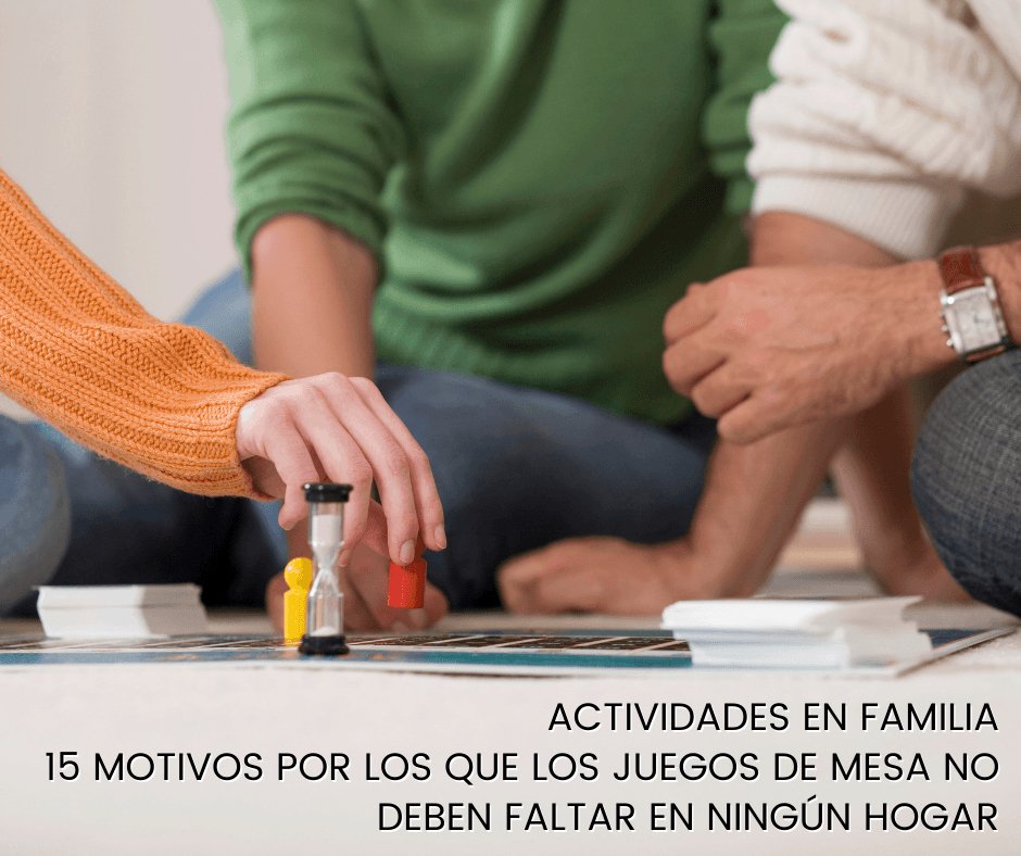 Actividades en familia - 15 motivos por los que los juegos de mesa no deben faltar en ningún hogar Si eres madre o padre, ya te habrás dado cuenta que la responsabilidad que tenemos desde el día que nacen es incomparable a cualquier otra tarea o responsab