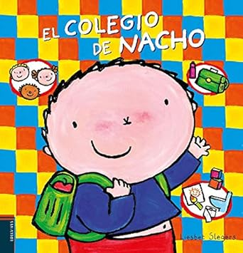 El colegio de Nacho | SLEGERS, Liesbet