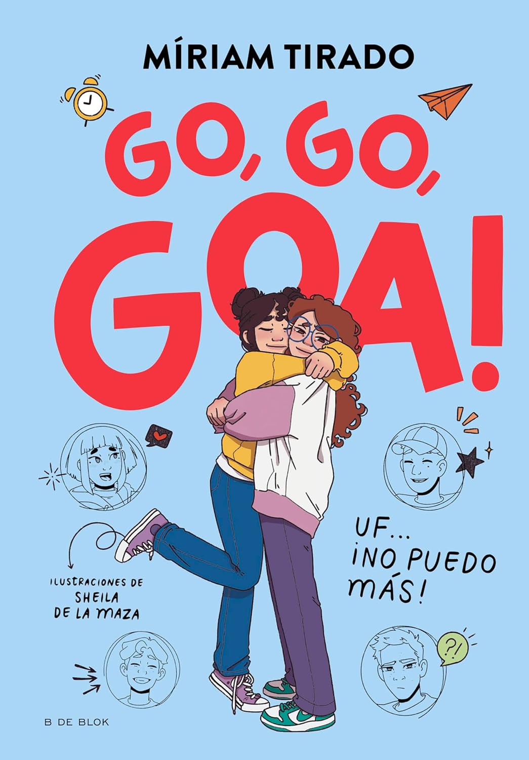 Me llamo Goa 4 - Go, go, Goa!: Uf... ¡No puedo más! | Miríam Tirado - Libros para adolescentes