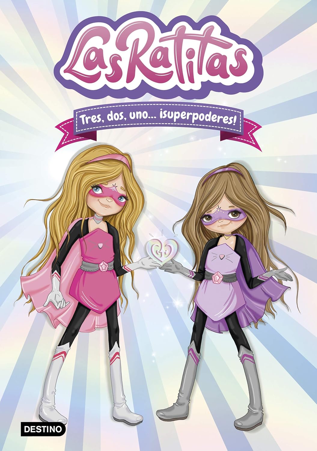 Las Ratitas 1. Tres, dos, uno… ¡superpoderes! - Libro infantil de aventuras y amistad - Destino Infantil & Juvenil - A partir de 6-7 años