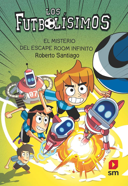 Los Futbolísimos 28: El misterio del escape room infinito - Libro infantil de fútbol, aventuras y misterio - SM - A partir de 9-10 años