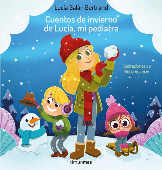 Cuentos de invierno de Lucía, mi pediatra | Lucía Galán Bertrand