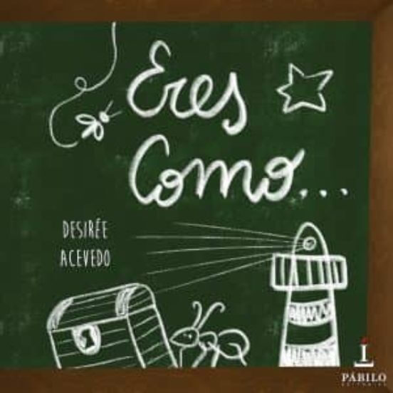 ERES COMO (Homenaje a las maestras) Libro de ACEVEDO GóMEZ, DESIRéE Books
