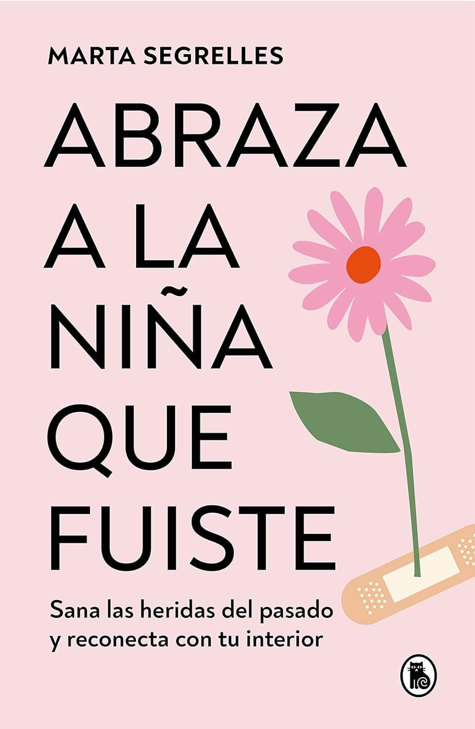 Abraza a la niña que fuiste | Segrelles, Marta Books