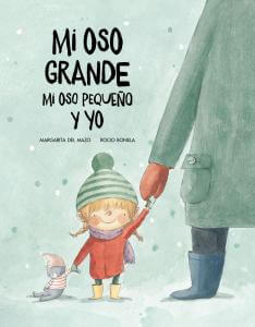 Mi oso grande, mi oso pequeño y yo | DEL MAZO,Margarita Books