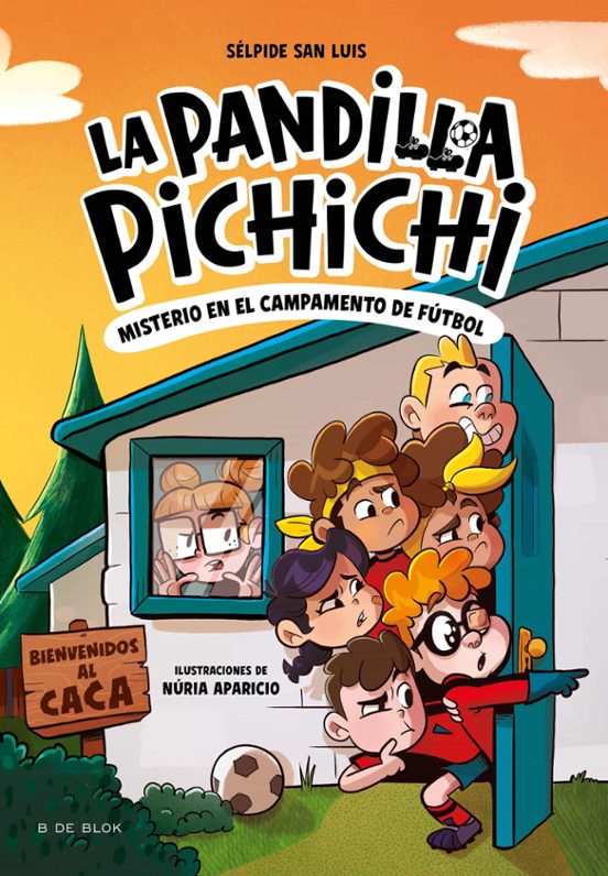 La Pandilla Pichichi 2 - Misterio en el campamento de fútbol | San Luis, Sélpide Books
