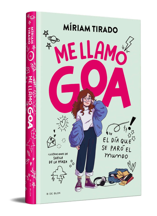 Me llamo Goa 1 - El día que se paró el mundo | Miríam Tirado