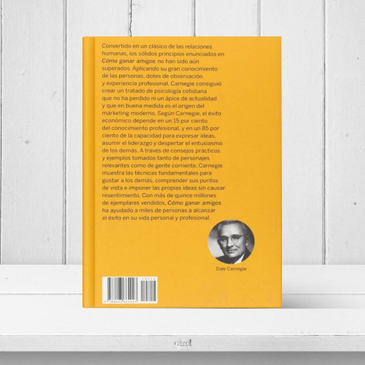 Cómo ganar amigos e influir sobre las personas - Libro de autoayuda y habilidades sociales - Dale Carnegie
