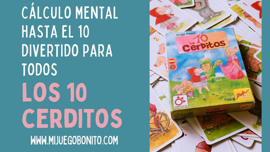 🐷 Los 10 Cerditos – Un juego de cartas para enamorarse de las matemáticas y el cálculo mental (6+ años · 2-8 jugadores · 10 min)