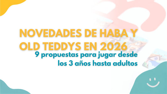 Nuevos juegos de HABA y OLD TEDDYS 2026, 9 propuestas para jugar desde los 3 años hasta adultos