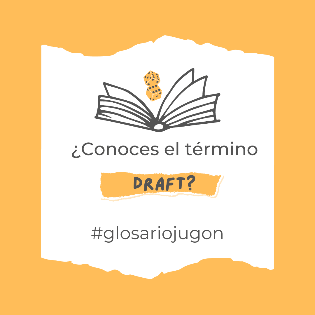 Draft y Juegos de mesa. Características y ejemplos ¿Has escuchado alguna vez el término “Draft” al hablar de juegos de mesa? Si lo traducimos literalmente del inglés y en función del contexto, podría ser "borrador", “selección”, " sequía", "cerveza tirada