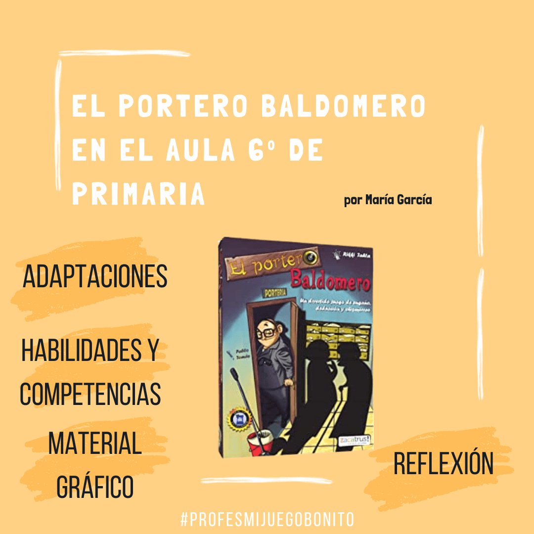 Juego de mesa " El Portero Baldomero " en el aula de 6º de primaria Continuamos con la ayuda de María García, que esta vez nos cuenta como ha ido llevar el juego de El Portero Baldomero a su clase. CURSO DONDE HA USADO EL JUEGO "EL PORTERO BALDOMERO" 6º p