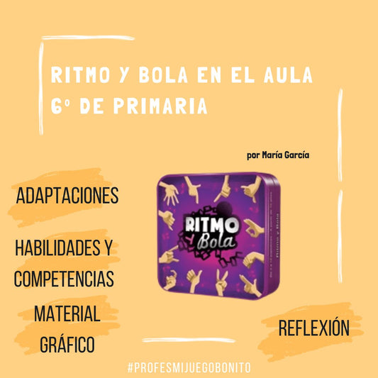 Juego de mesa " Ritmo y Bola " en el aula de 6º de primaria En la entrada de hoy queremos compartir contigo cómo ha sido llevar un juego de pequeño formato como Ritmo y Bola al aula en el último curso de primaria, todo ello con la ayuda de la profe María