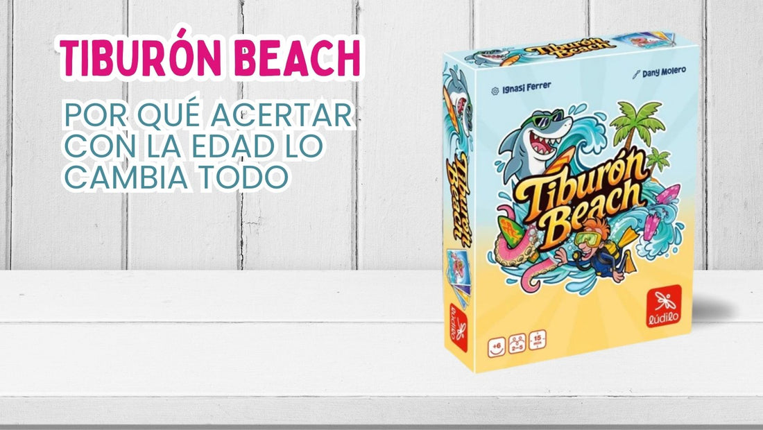 Tiburón Beach y por qué acertar con la edad lo cambia todo