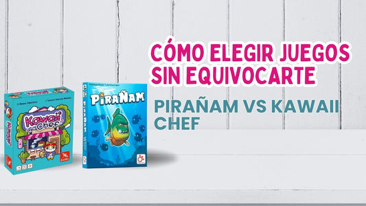 Cómo elegir entre juegos para casa o el aula sin equivocarte. Pirañam vs Kawaii Chef