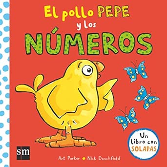 El pollo Pepe y los números - Cuento ilustrado para aprender los números - SM - A partir de 3 años