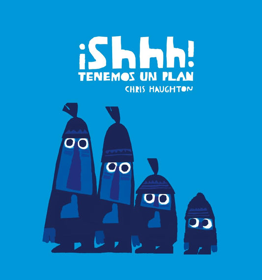 ¡Shhh! Tenemos un plan | HAUGHTON, Chris Books
