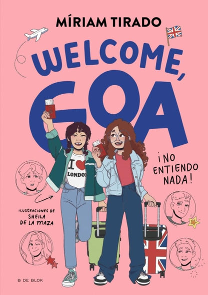 Me llamo Goa 8 - Welcome, Goa: ¡No entiendo nada! (Libros para adolescentes) -  Miriam Tirado