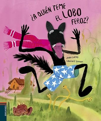 ¿A quién teme el lobo feroz? | LEROY, JEAN Books