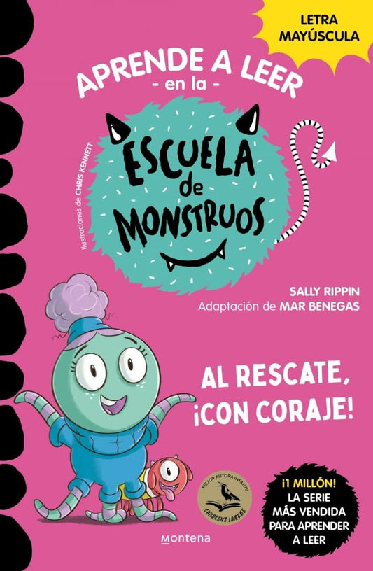Aprender a leer en la Escuela de Monstruos 22 - Al rescate, ¡con coraje!: En letra MAYÚSCULA (libros para niños a partir de 5 años)  | Sally Rippin