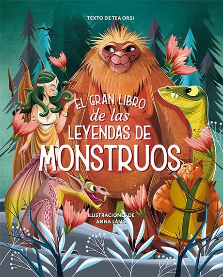 El gran libro de las leyendas de los monstruos | Láng, Anna Books