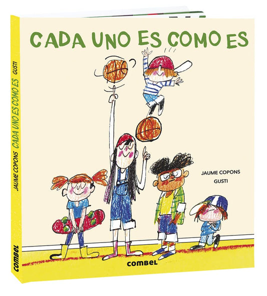 Cada uno es como es - Cuento ilustrado infantil sobre diversidad y autoestima - Combel - A partir de 4 años