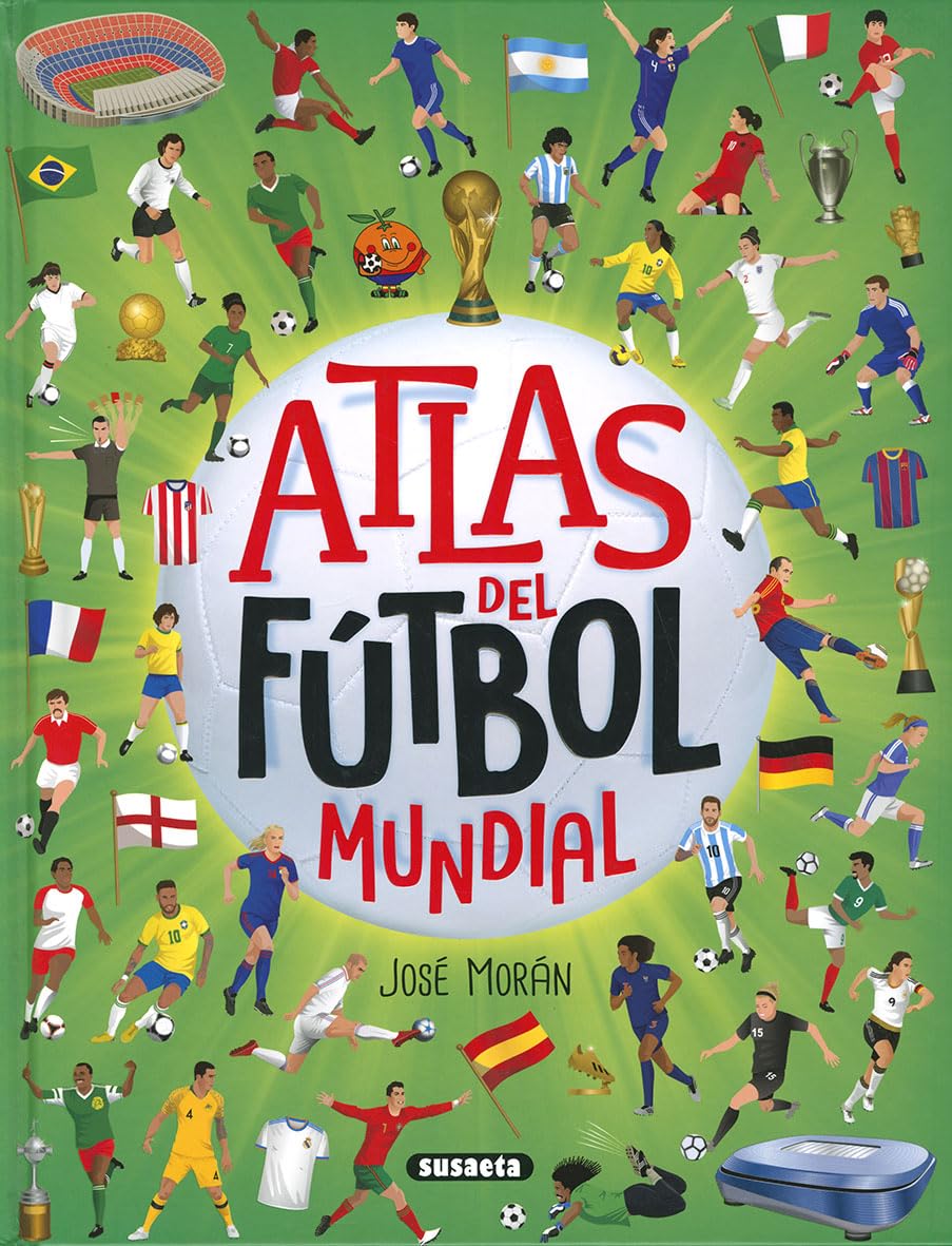 ATLAS DEL FUTBOL MUNDIAL | JOSÉ MORAN