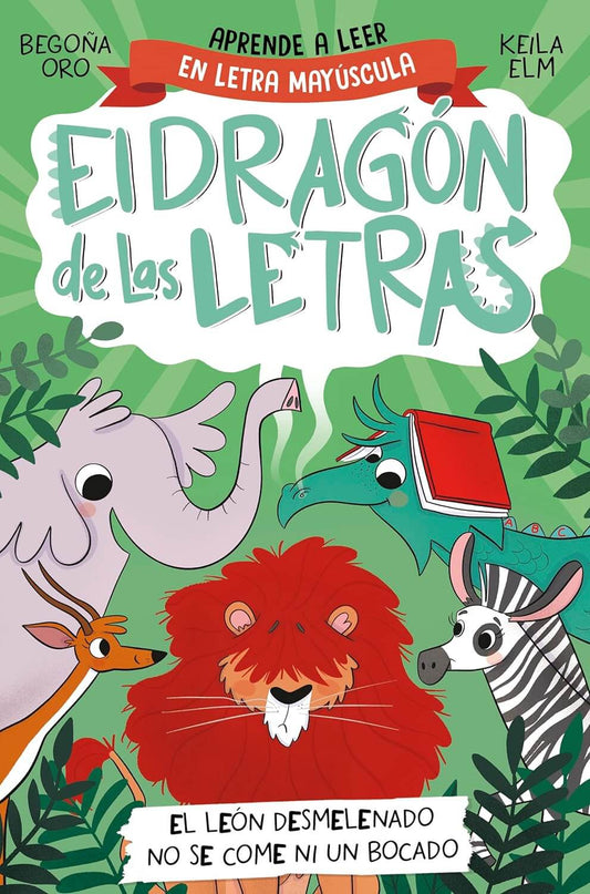 El dragón de las letras 2 - El león desmelenado no se come ni un bocado | ORO, BEGOÑA Books