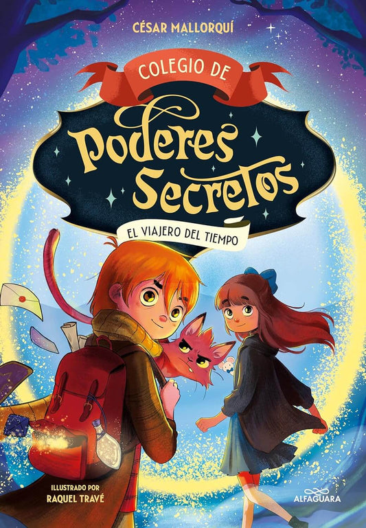 Colegio de poderes secretos 3 - El Viajero del Tiempo | Cesar Mallorquí Books