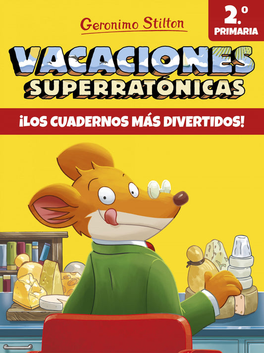 VACACIONES SUPERRATÓNICAS 2ºPRIMARIA | Stilton, Geronimo Books