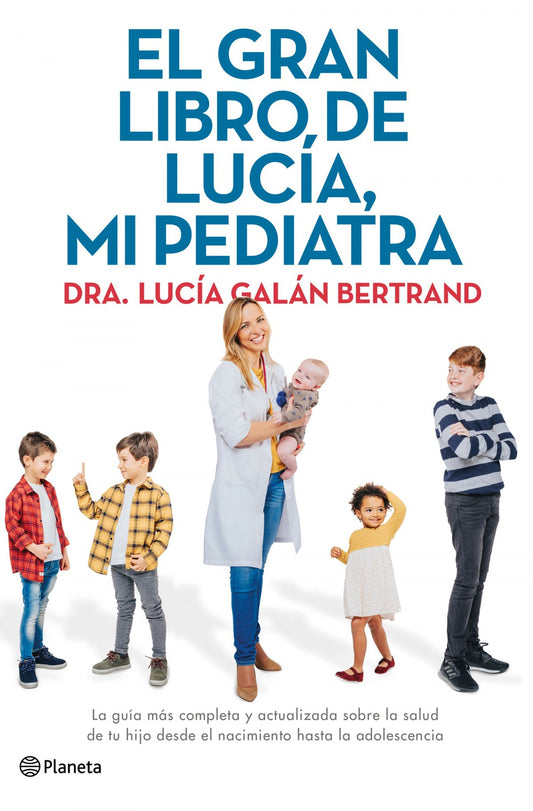 El gran libro de Lucía, mi pediatra | Lucía Galán Bertrand