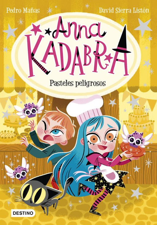 ANNA KADABRA 6. PASTELES PELIGROSOS KM0 | Pedro Mañas Books