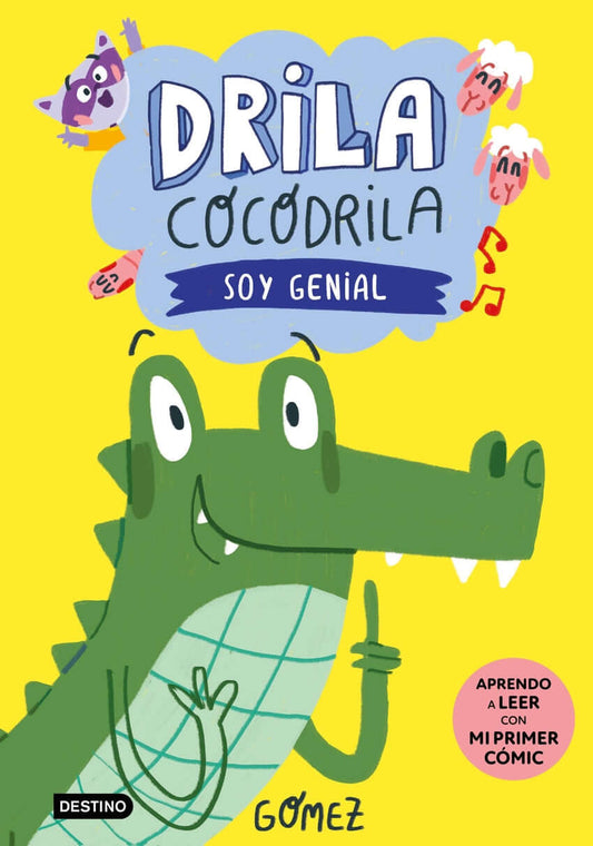 Drila Cocodrila 2. Soy genial | Gómez Books