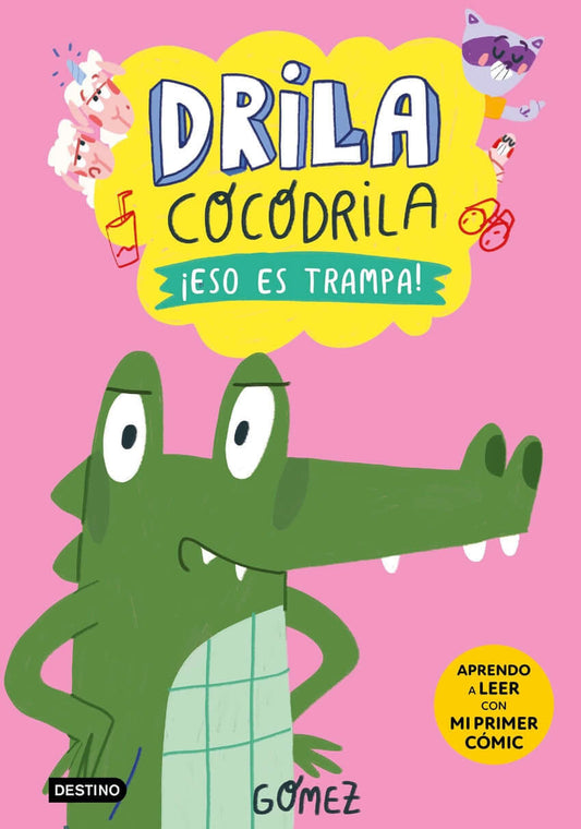 Drila Cocodrila 3. ¡Eso es trampa! | Gómez Books