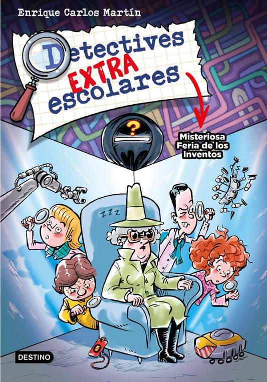 Detectives extraescolares 4. Misteriosa Feria de los Inventos | Martín, Enrique Carlos Books