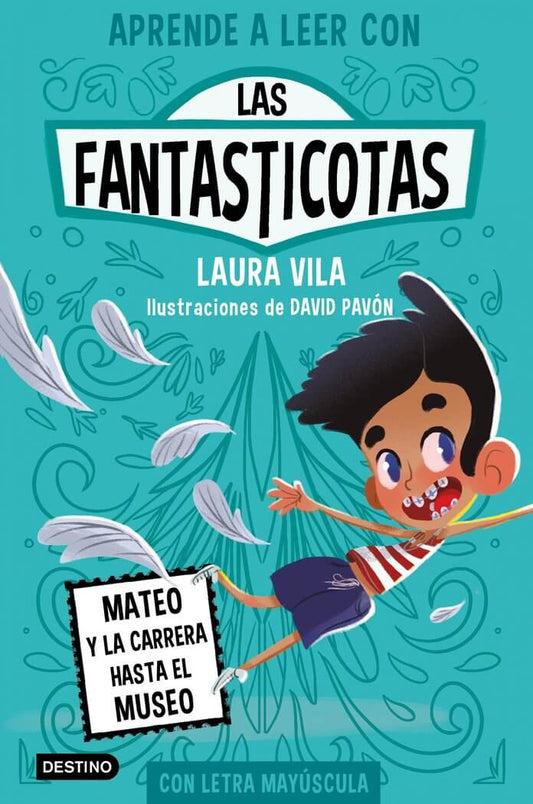 Las Fantasticotas 8 MAteo y la Carrera hasta el museo | Vila Mejías, Laura Books