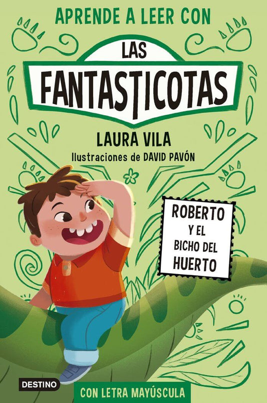 Las Fantasticotas 10 Roberto y el bicho del Huerto | Vila Mejías, Laura Books