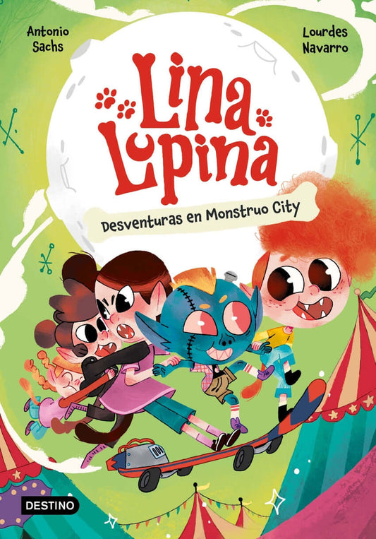 LINA LUPINA 3. DESVENTURAS EN MONSTUO CITY | Sachs, Antonio Books