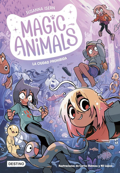 Magic Animals 9 LA CIUDAD PROHIBIDA | Isern, Susanna