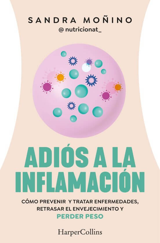 ADIÓS A LA INFLAMACIÓN | SANDRA MOÑINO Books