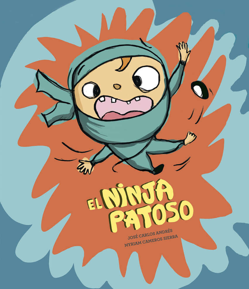 El ninja patoso | ANDRÉ , JOSÉ CARLOS Books