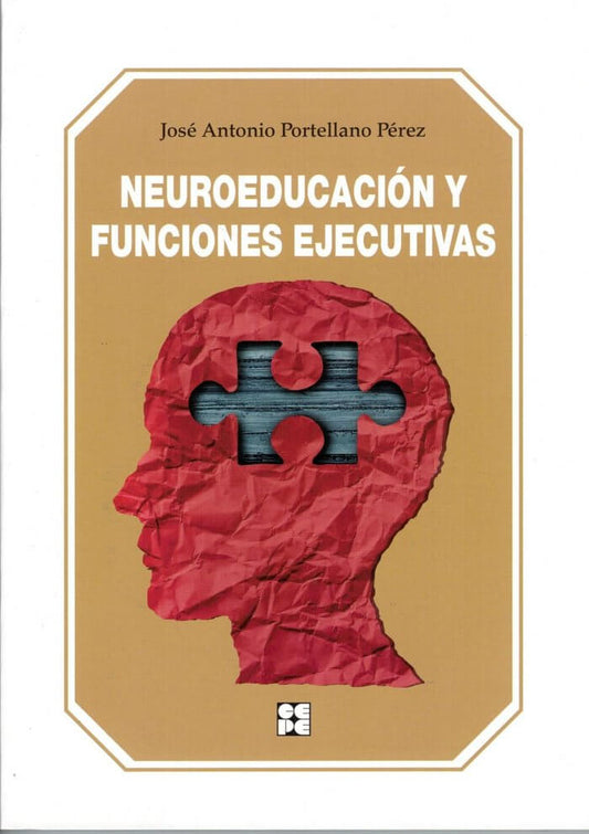 NEUROEDUCACION Y FUNCIONES EJECUTIVAS | PORTELLANO PéREZ, JOSé ANTONIO Books