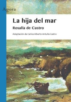 LA HIJA DEL MAR - Rosalia de Castro