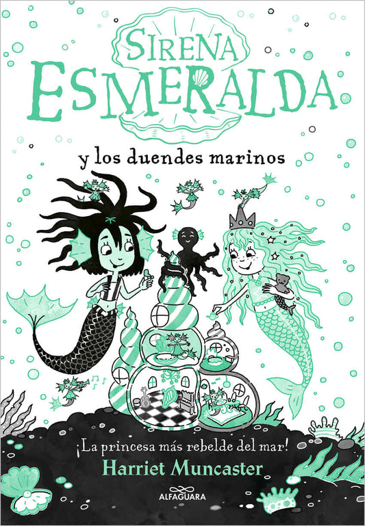 Sirena Esmeralda y los duendes marinos (La sirena Esmeralda) | Harriet Muncaster