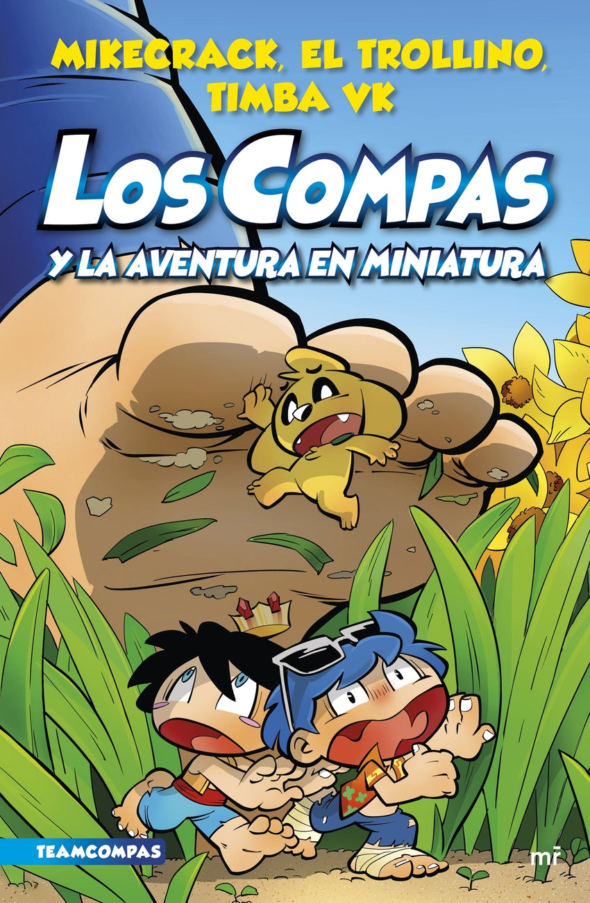 Los Compas 8. Los Compas y la aventura en miniatura| MARTINEZ ROCA Books