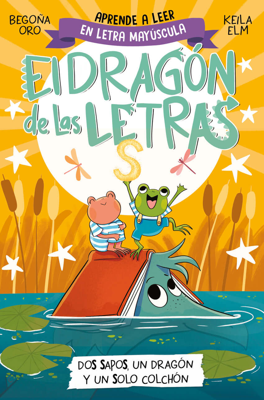 El dragón de las letras 4 - Dos sapos, un dragón y un solo colchón | ORO, BEGOÑA Books