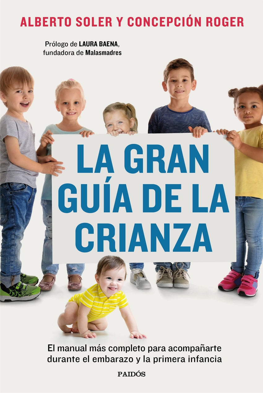 La gran guía de la crianza | Soler Sarrió, Alberto Y Conceptión Roger Books