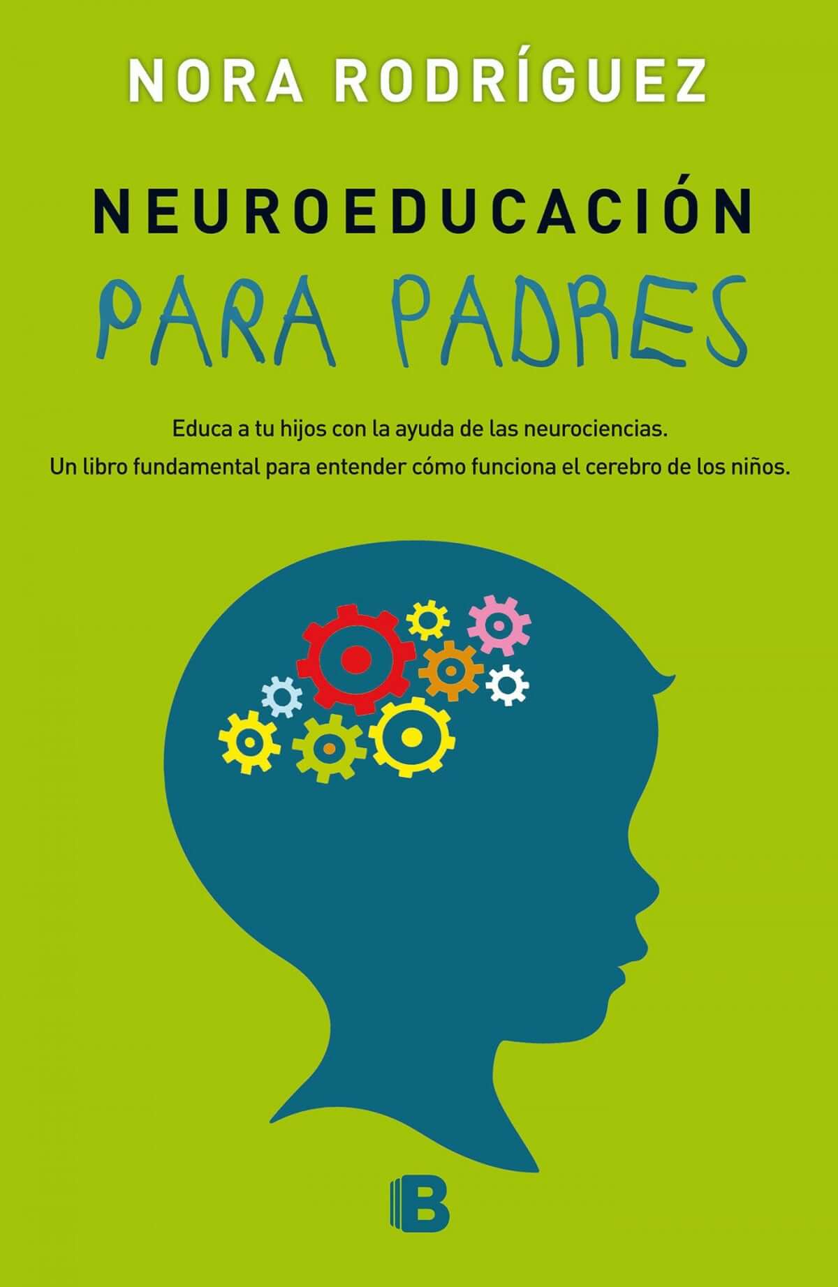 NEUROEDUCACIÓN PARA PADRES | Nora Rodriguez Books