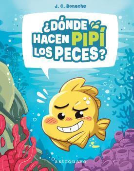 ¿DONDE HACEN PIPI LOS PECES? | Bonache Rodríguez, Juan Carlos Books